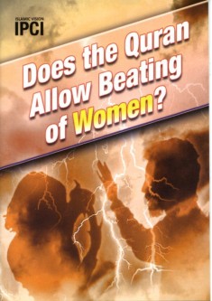 DOES THE QURAN ALLOW BEATING OF WOMEN?