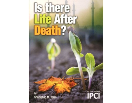 IS THERE LIFE AFTER DEATH?