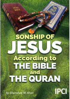 SONSHIP OF JESUS According to THE BIBLE and THE QURAN