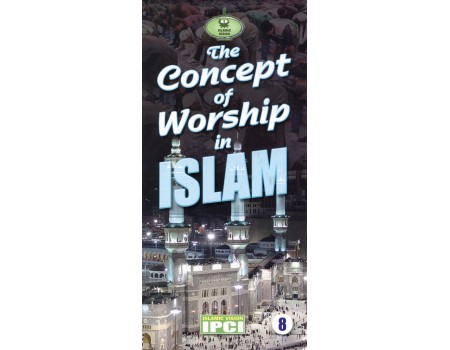 The Concept of Worship in Islam