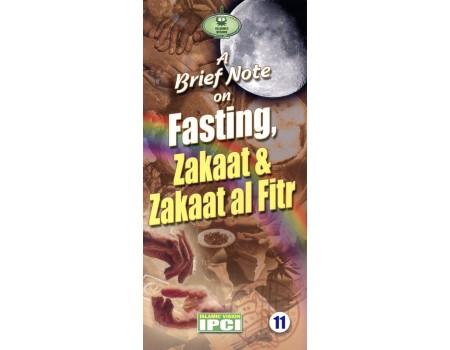 A Brief Note on Fasting, Zakaat & Zakaat al Fitr