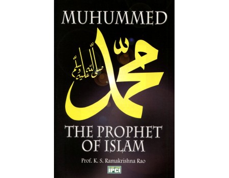 Muhummed (pbuh) The Prophet of Islam