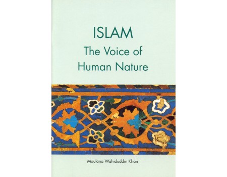 Islam: The Voice of Human Nature