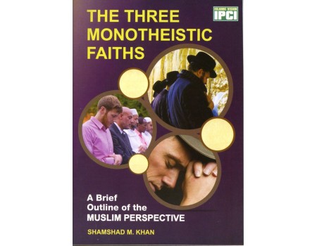 THE THREE MONOTHEISTIC FAITHS
