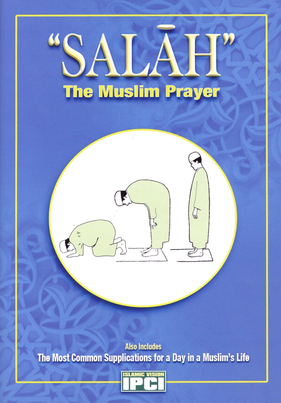 SALAH - The Muslim Prayer