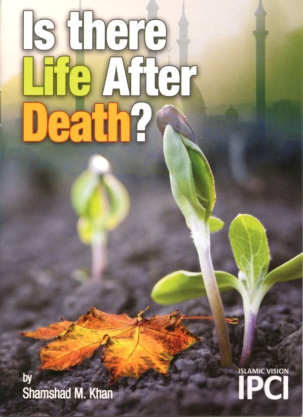 IS THERE LIFE AFTER DEATH?