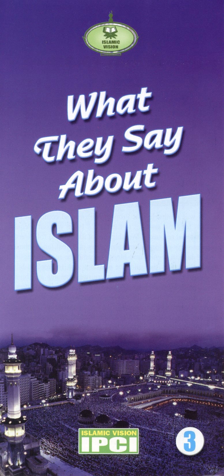 What They Say About ISLAM