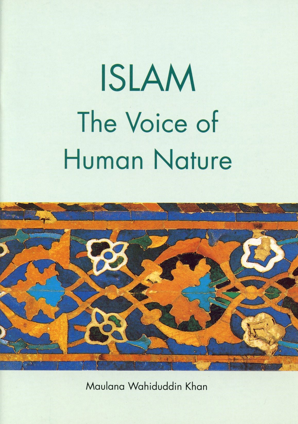 Islam: The Voice of Human Nature