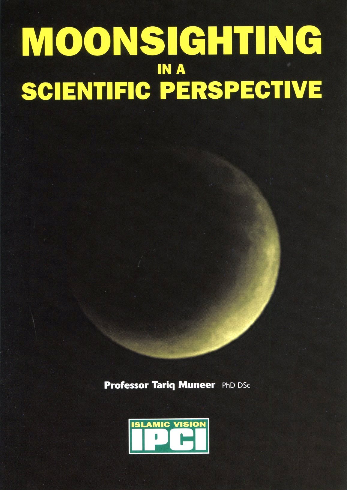 MOONSIGHTING IN A SCIENTIFIC PERSPECTIVE