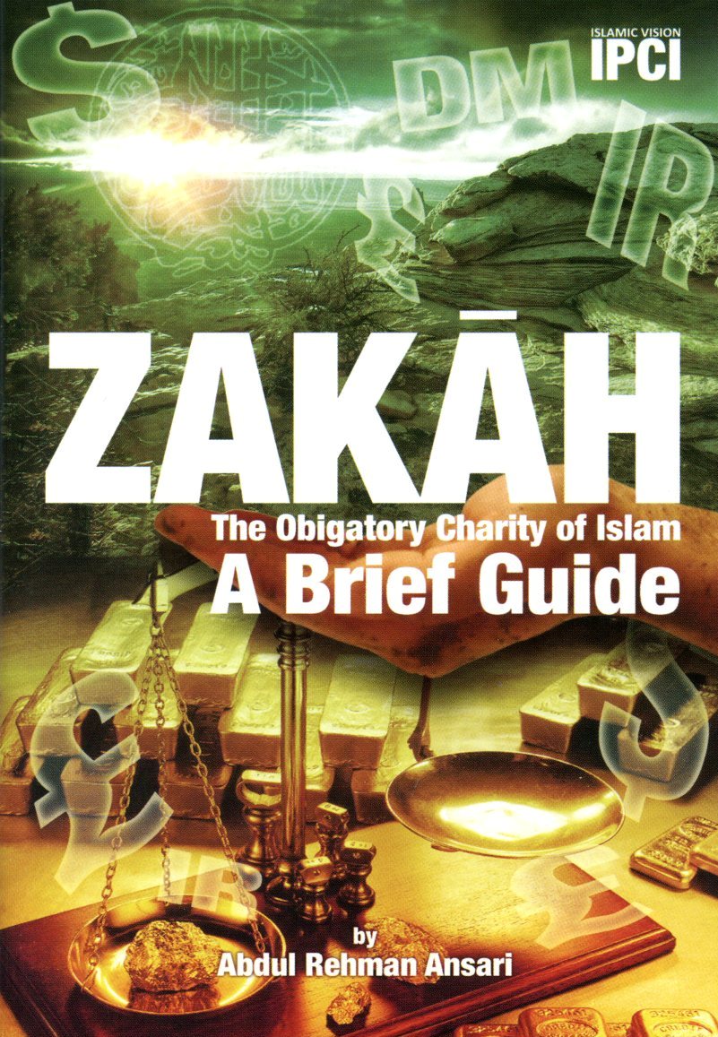 ZAKAH: The Obligatory charity of Islam A Brief Guide